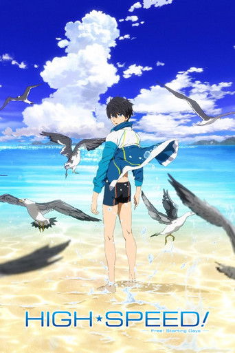 High☆Speed!: Free! Starting Days movie poster