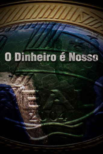 O Dinheiro é Nosso movie poster