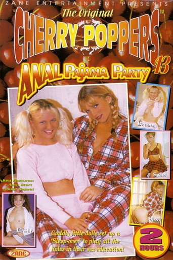 Cherry Poppers 13: Anal Pajama Party movie poster