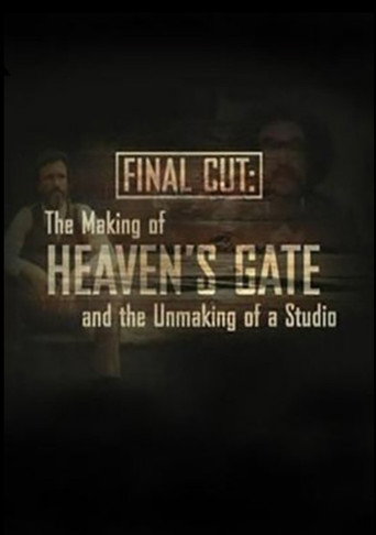 Final Cut: The Making and Unmaking of Heaven's Gate movie poster