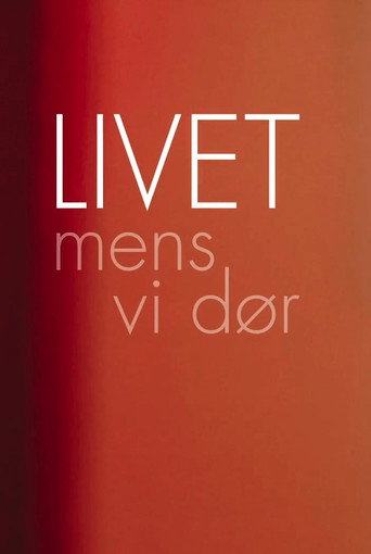 Livet mens vi dør movie poster