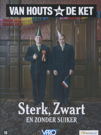 Van Houts en De Ket: Sterk, zwart en zonder suiker movie poster