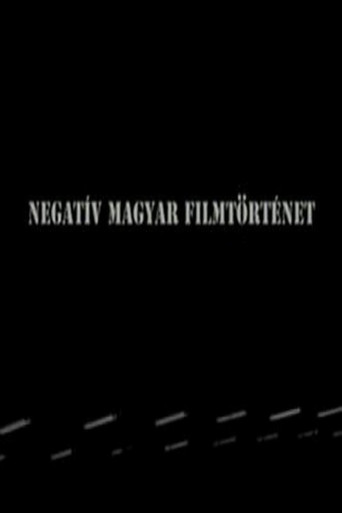 Negative history of Hungarian cinema movie poster
