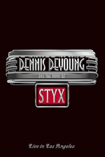 Dennis DeYoung and the Music of Styx - Live in Los Angeles movie poster
