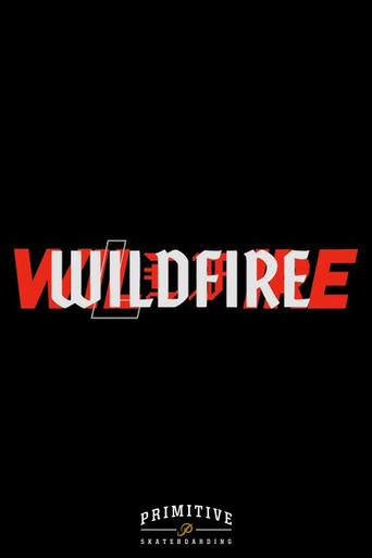 Primitive Skate | WILDFIRE movie poster