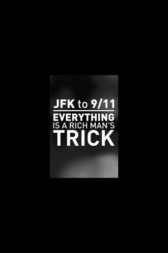 JFK to 9/11: Everything is a Rich Man's Trick movie poster