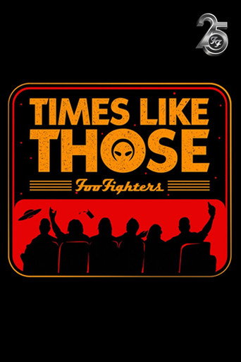 Times Like Those: Foo Fighters 25th Anniversary movie poster