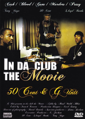 50 Cent & G-Unit | In Da Club: The Movie movie poster