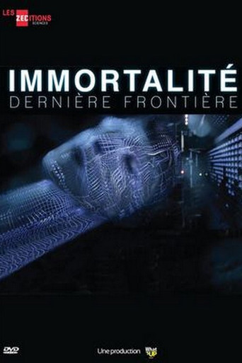 Immortalité, Dernière Frontière movie poster