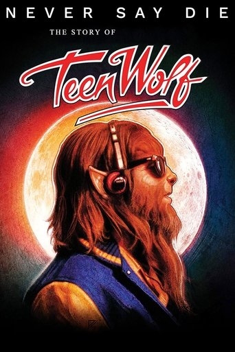 Never Say Die: The Story of Teen Wolf movie poster