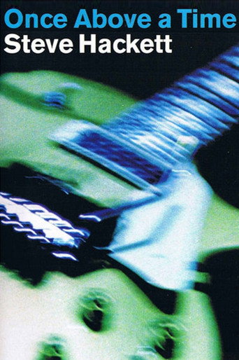 Steve Hackett - Once Above a Time movie poster