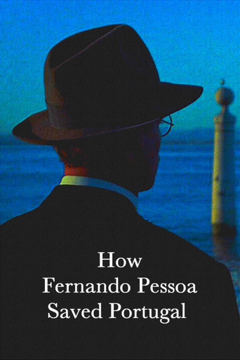How Fernando Pessoa Saved Portugal movie poster