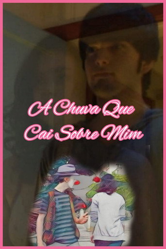 A Chuva Que Cai Sobre Mim movie poster