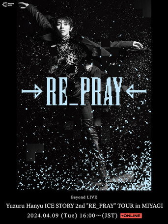 Yuzuru Hanyu ICE STORY 2nd "RE_PRAY" TOUR in MIYAGI movie poster