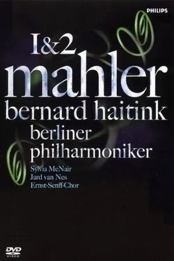 Mahler 1&2 / Bernard Haitink & Berliner Philharmoniker movie poster