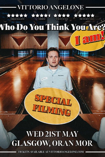 Vittorio Angelone: Who Do You Think You Are? I Am! movie poster