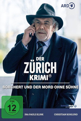 Der Zürich-Krimi: Borchert und der Mord ohne Sühne movie poster