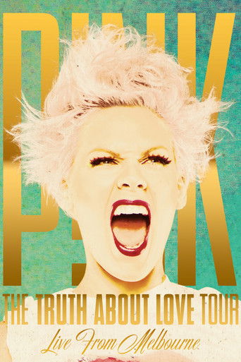 P!NK: The Truth About Love Tour - Live from Melbourne movie poster