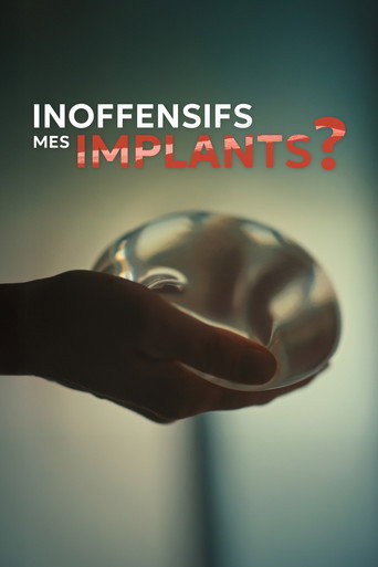 Inoffensifs, mes implants ? movie poster