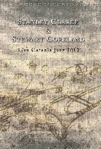 Stanley Clarke & Stewart Copeland: Live Catania Jazz 2012 movie poster