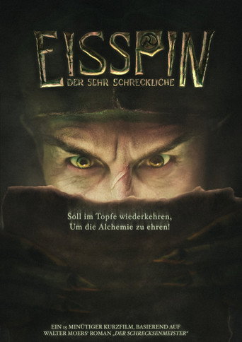 Eisspin, the Oh So Terrible movie poster