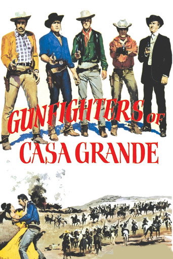 Gunfighters of Casa Grande movie poster