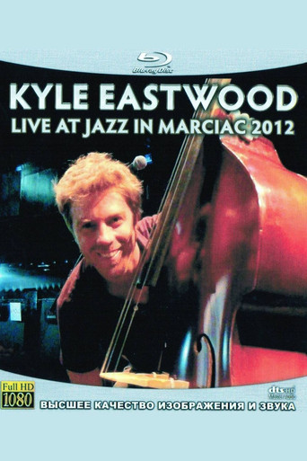 Kyle Eastwood - Live at Jazz in Marciac 2012 movie poster