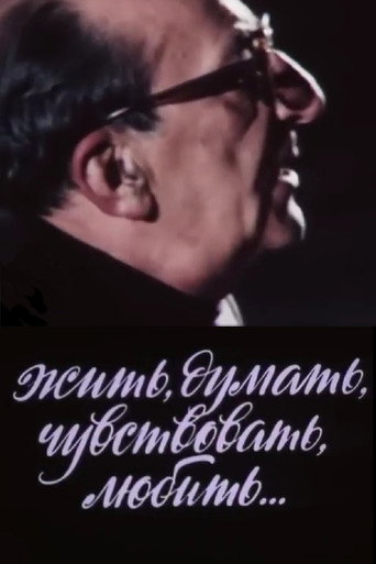 To Live, to Think, to Feel, to Love... movie poster