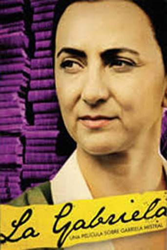 La Gabriela: Una historia sobre Gabriela Mistral movie poster