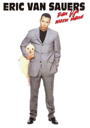 Eric van Sauers: Een Fijn Warm Mens movie poster