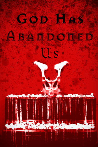 GOD HAS ABANDONED US (And the Devil is Here) movie poster