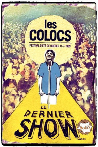 Les Colocs : Festival d'été de Québec 11-7-1999 - Le dernier show movie poster