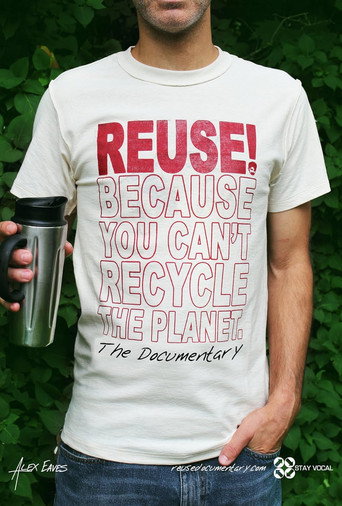 REUSE Because You Can't Recycle The Planet movie poster