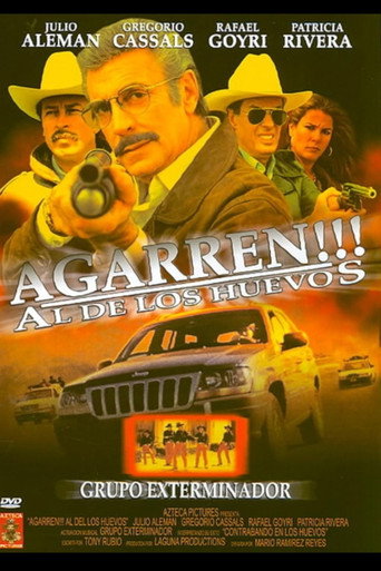 Agarren al de los Huevos!!!! movie poster