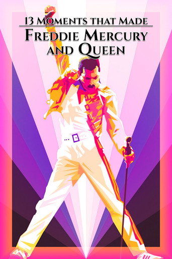 13 Moments That Made Freddie Mercury and Queen movie poster