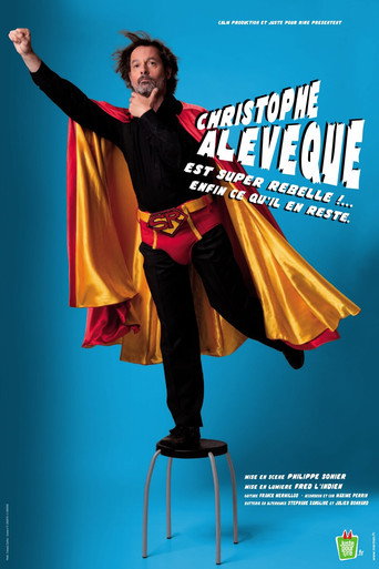 Christophe Alévêque est super rebelle !... enfin ce qu'il en reste ! movie poster