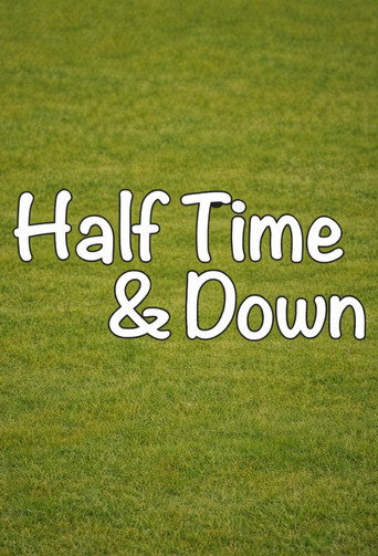 Half Time and Down movie poster