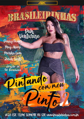 Pintando Com Meu Pinto 2 movie poster