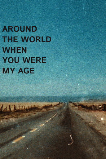 Around the World When You Were My Age movie poster