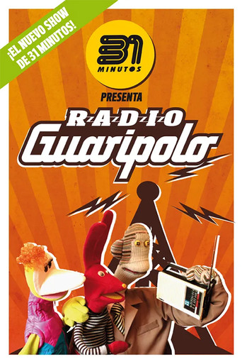 31 Minutos: Radio Guaripolo movie poster