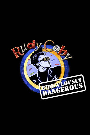 Rudy Coby: Ridiculously Dangerous movie poster
