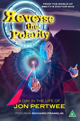 Reverse the Polarity: A Day in the Life of Jon Pertwee movie poster