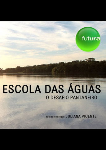 Escola das águas: o desafio pantaneiro movie poster