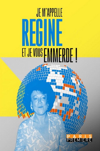 Je m'appelle Régine et je vous emmerde ! movie poster