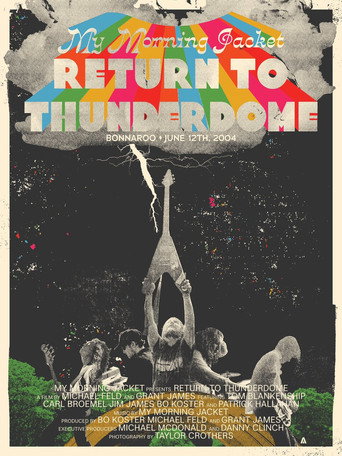 My Morning Jacket - Return To Thunderdome movie poster