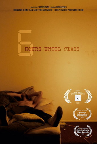 6 Hours Until Class movie poster