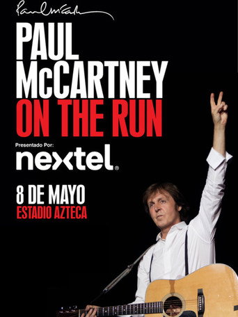 Paul McCartney On the Run Tour - Estadio Azteca movie poster
