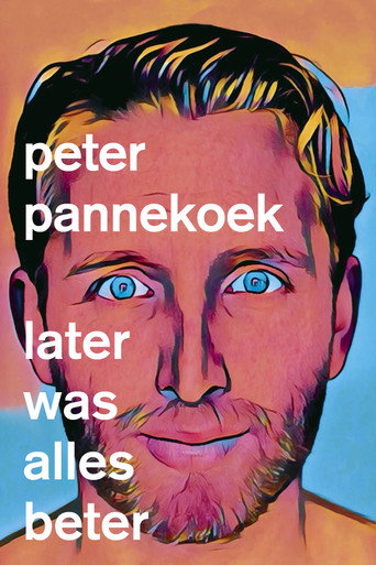 Peter Pannekoek: Later Was Alles Beter movie poster