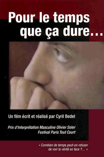 Pour Le Temps que ça Dure movie poster