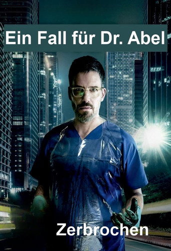 Zerbrochen - Ein Fall für Dr. Abel movie poster